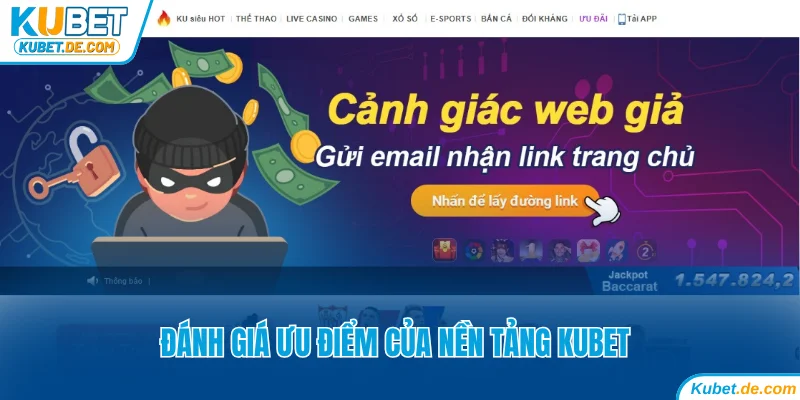 Đánh giá ưu điểm của Kubet